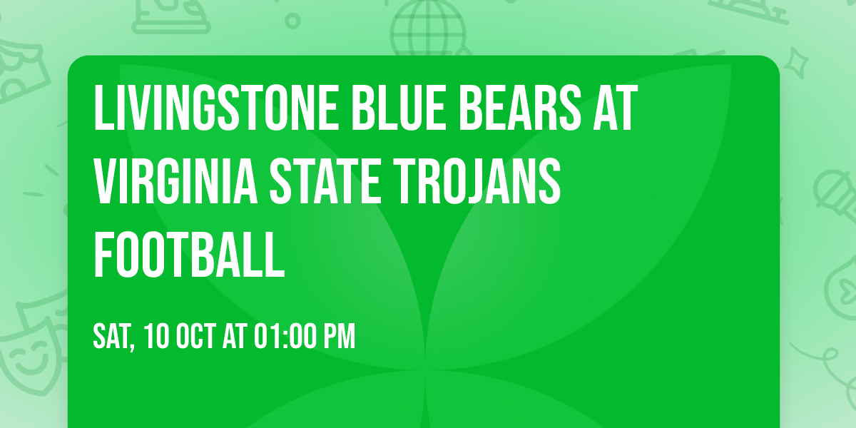 Livingstone Blue Bears at Virginia State Trojans Football