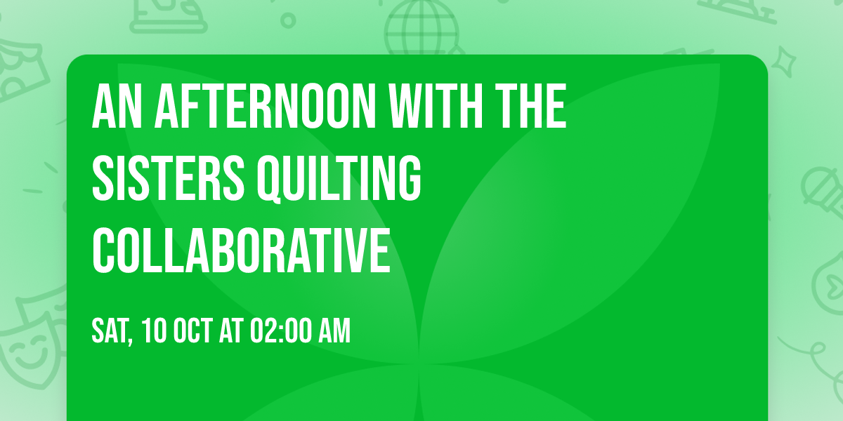 An Afternoon With the Sisters Quilting Collaborative