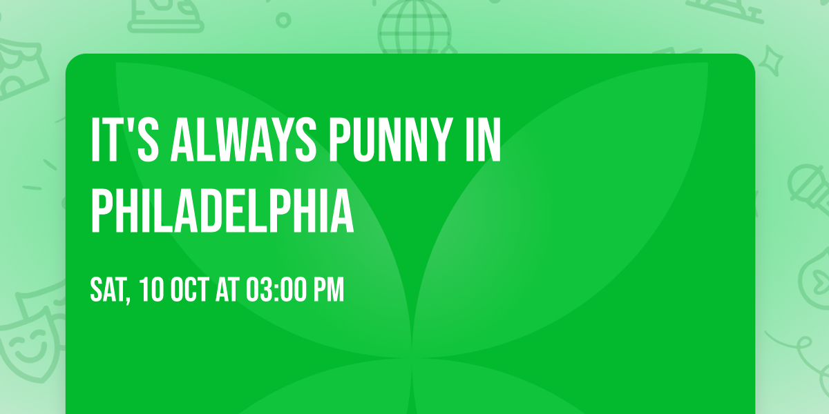 It's Always Punny in Philadelphia
