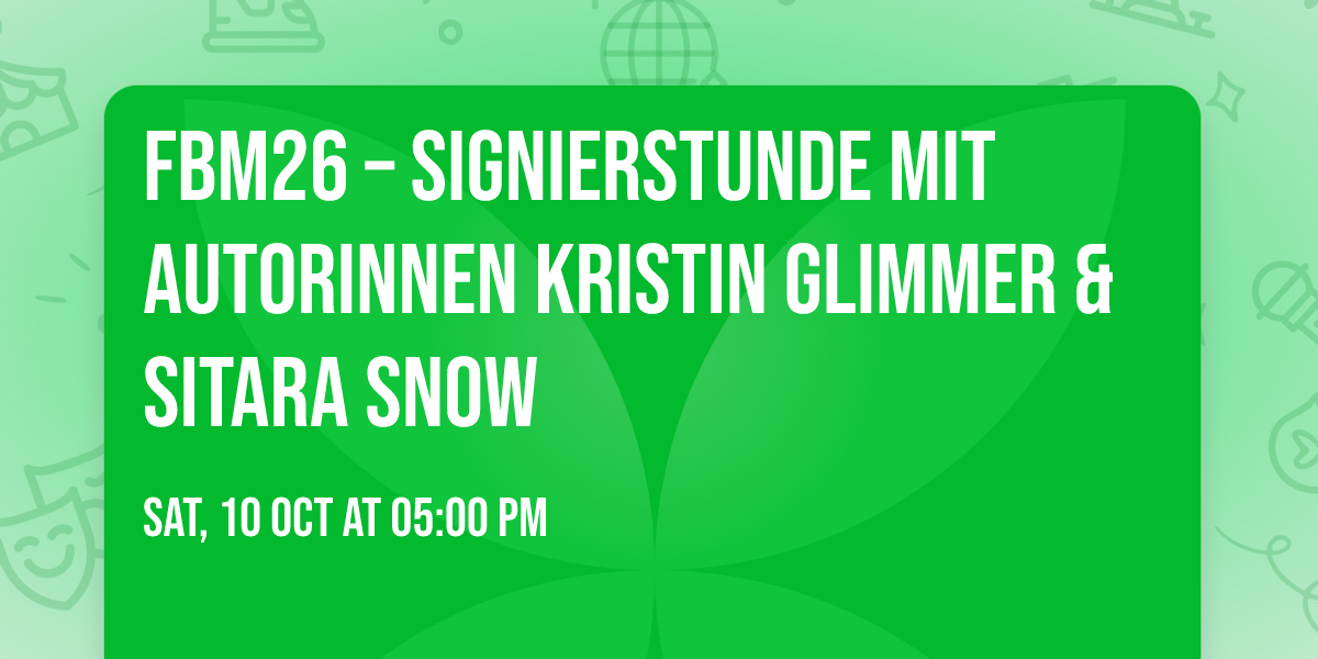 FBM26 \u2013 Signierstunde mit Autorinnen Kristin Glimmer & Sitara Snow