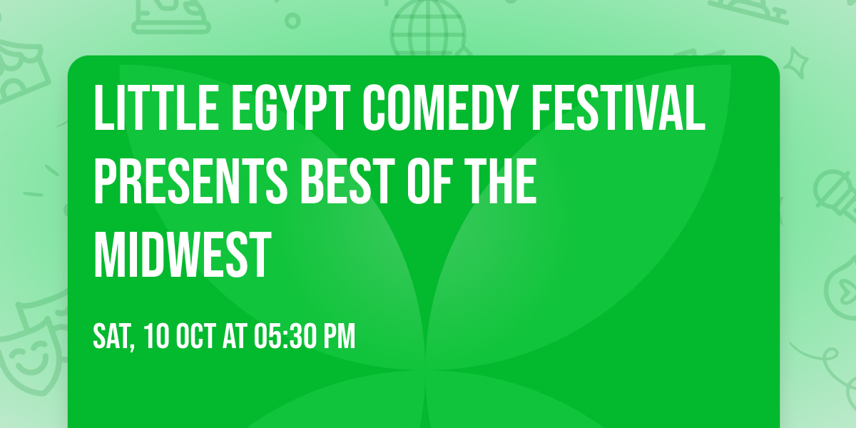 Little Egypt Comedy Festival Presents Best of the Midwest