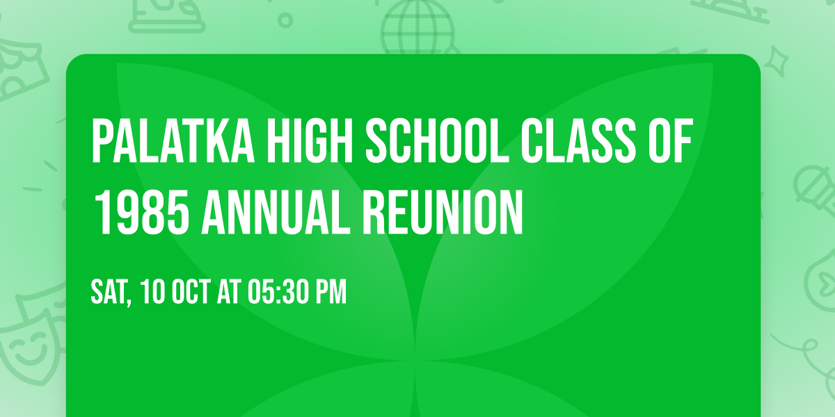 Palatka High school class of 1985 Annual Reunion
