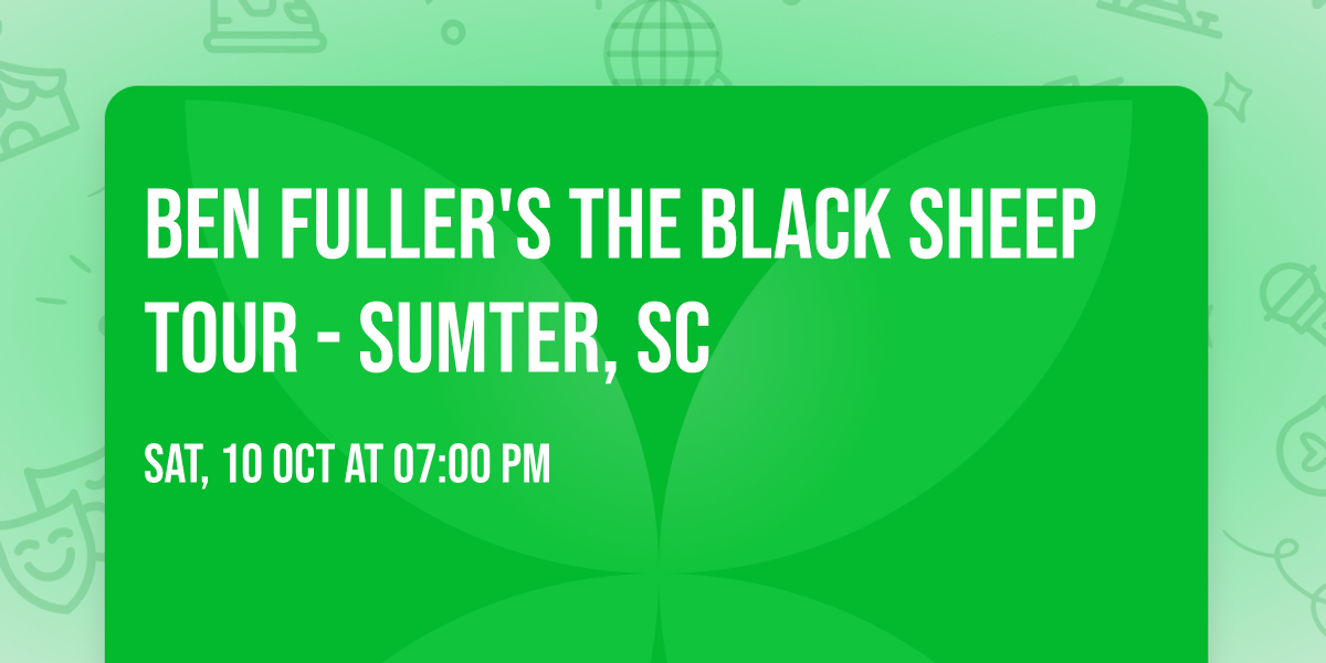 Ben Fuller's The Black Sheep Tour - Sumter, SC