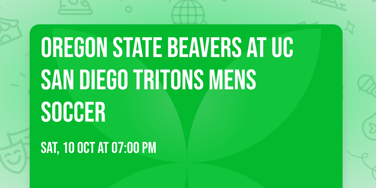 Oregon State Beavers at UC San Diego Tritons Mens Soccer