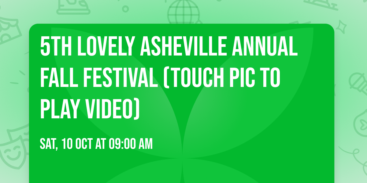 5th Lovely Asheville Annual Fall Festival (touch pic to play video)