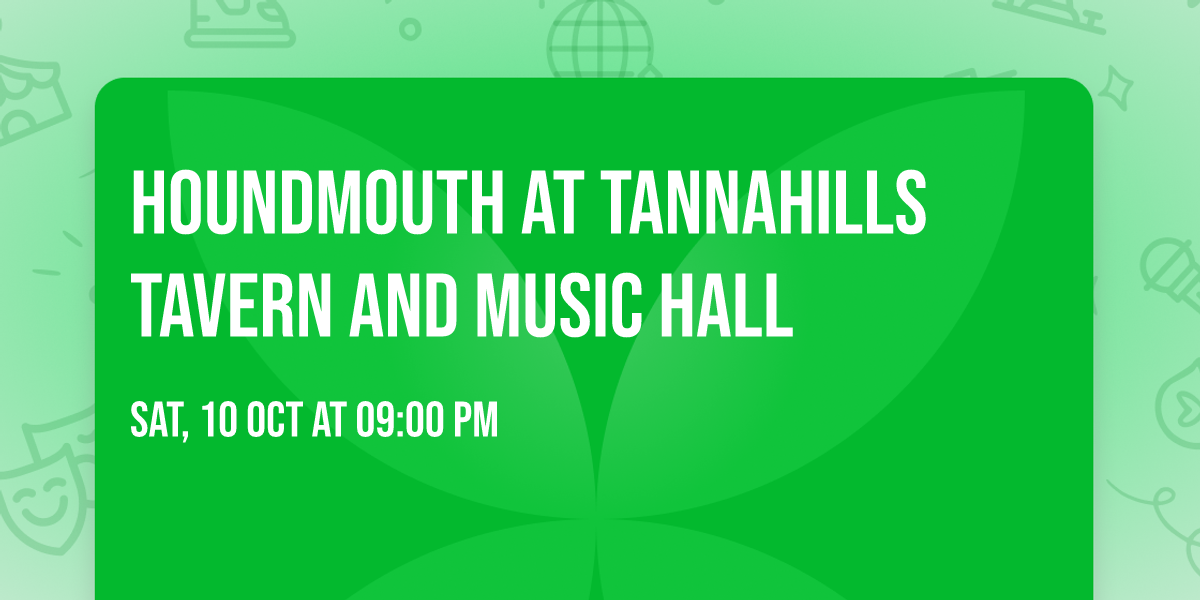 Houndmouth at Tannahills Tavern and Music Hall