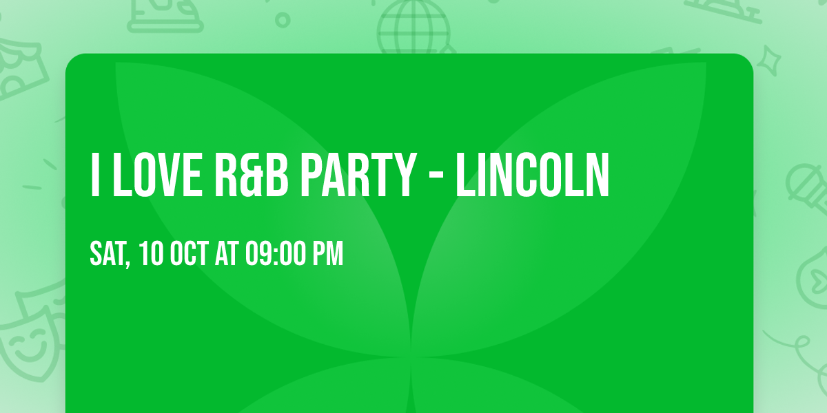 I Love R&B Party - Lincoln