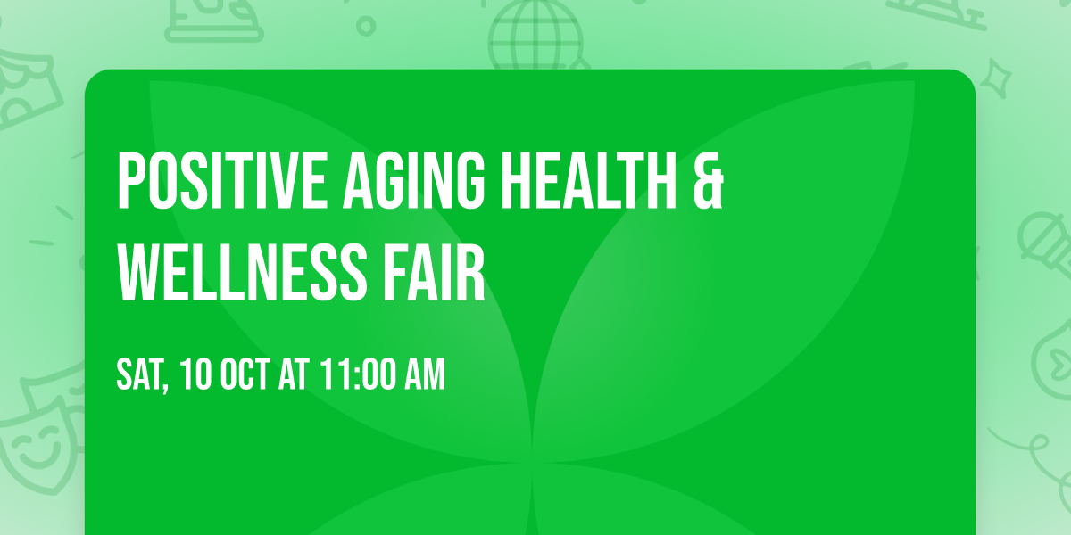 Positive Aging Health & Wellness Fair