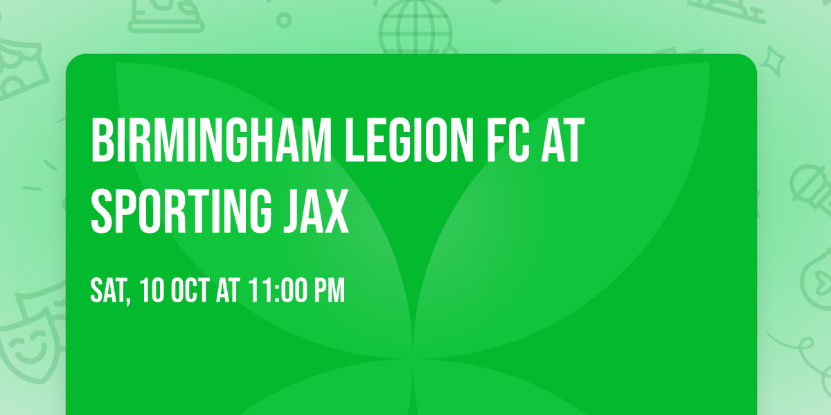 Birmingham Legion FC at Sporting Jax