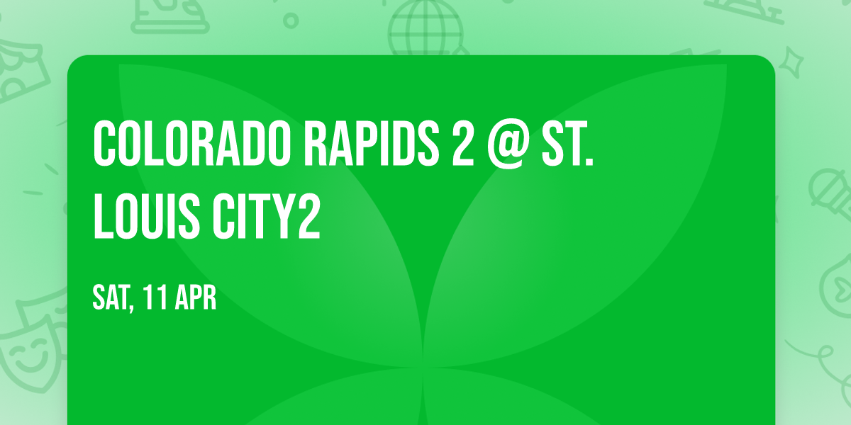 Colorado Rapids 2 @ St. Louis CITY2