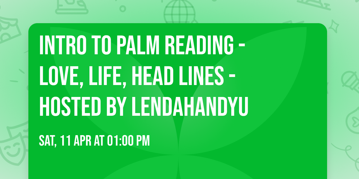 \u26e9\ufe0f\ud83c\uddf0\ud83c\uddf7\ud83e\udef2\ud83e\udef1\u2764\ufe0f Intro to Palm Reading - Love, Life, Head Lines - hosted by Lendahandyu