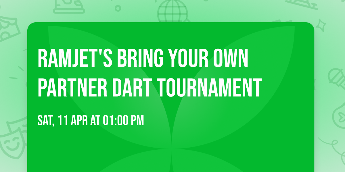 Ramjet's Bring Your Own Partner Dart Tournament