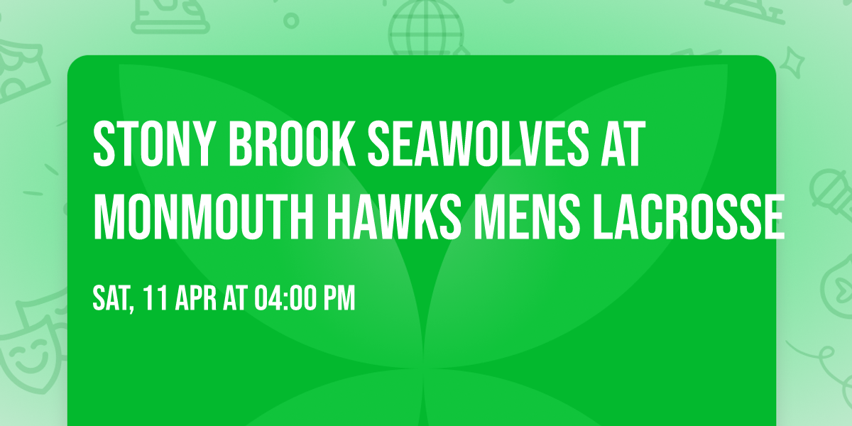 Stony Brook Seawolves at Monmouth Hawks Mens Lacrosse