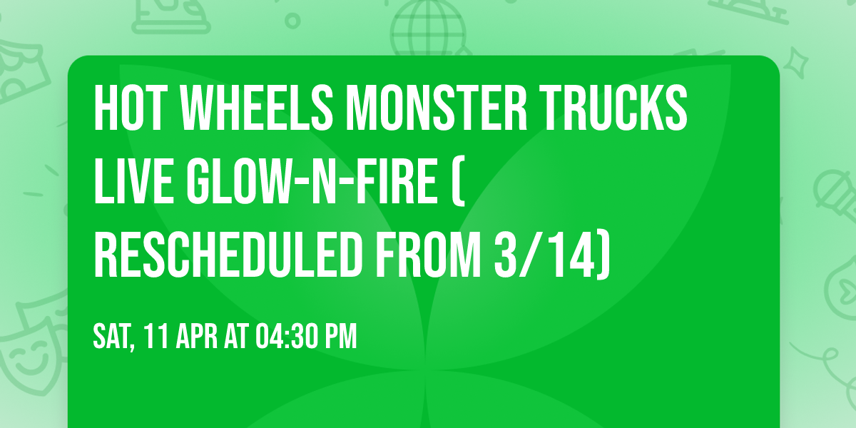 Hot Wheels Monster Trucks Live Glow-N-Fire (Rescheduled from 3\/14)