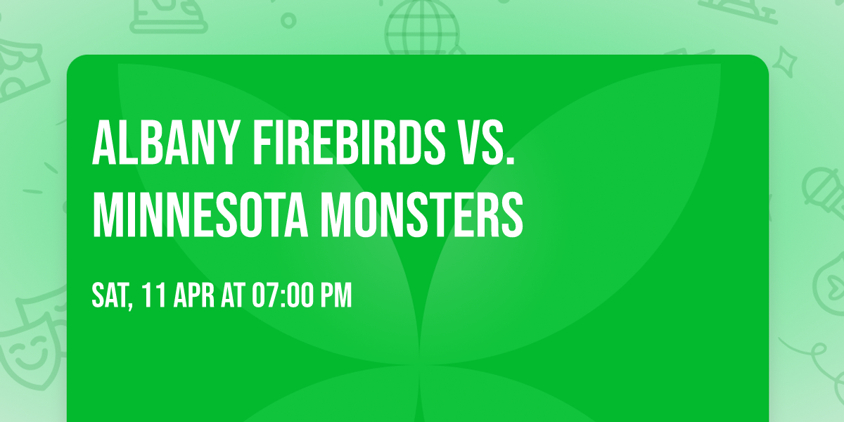 Albany Firebirds vs. Minnesota Monsters