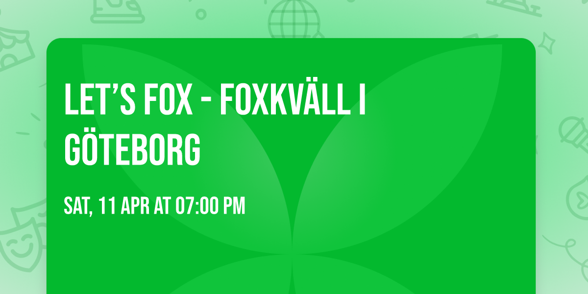 Let\u2019s Fox - foxkv\u00e4ll i G\u00f6teborg 
