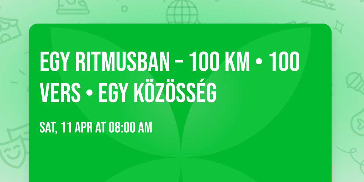 EGY RITMUSBAN \u2013 100 km \u2022 100 vers \u2022 Egy k\u00f6z\u00f6ss\u00e9g