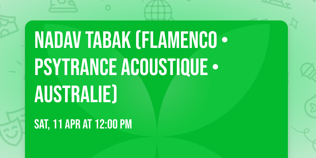 NADAV TABAK (Flamenco \u2022 Psytrance acoustique \u2022 Australie)