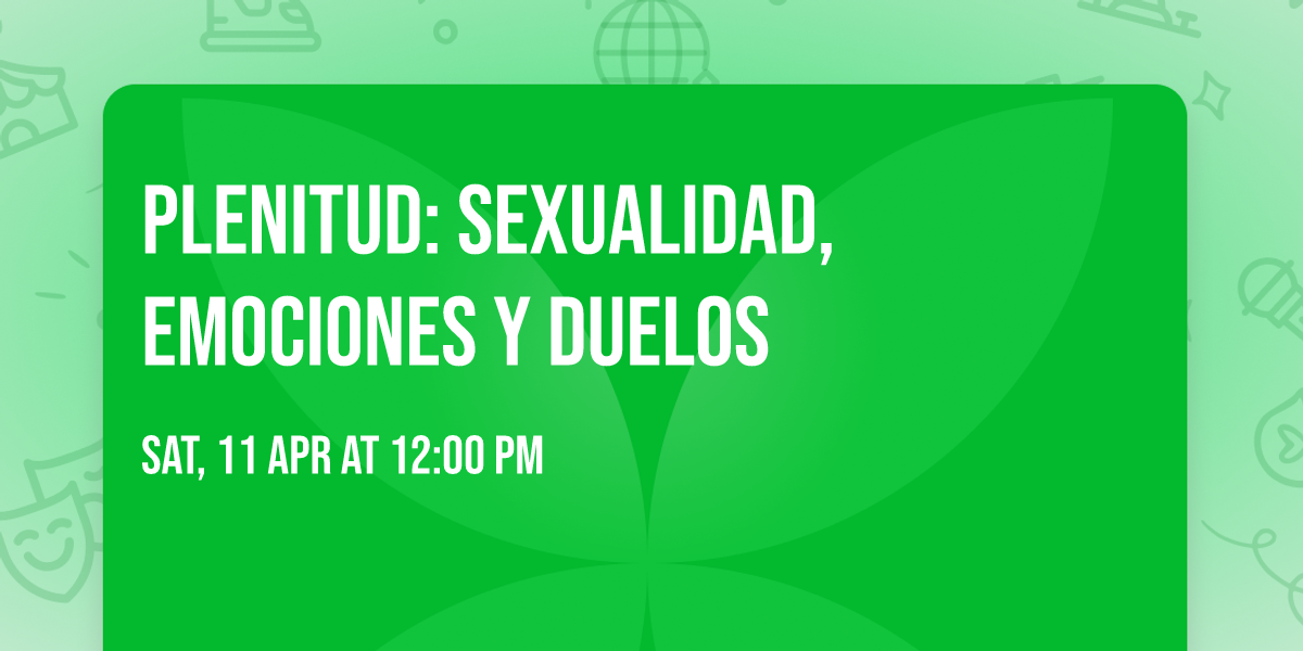 Plenitud: sexualidad, emociones y duelos