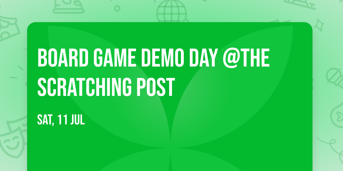 Board Game Demo Day @The Scratching Post