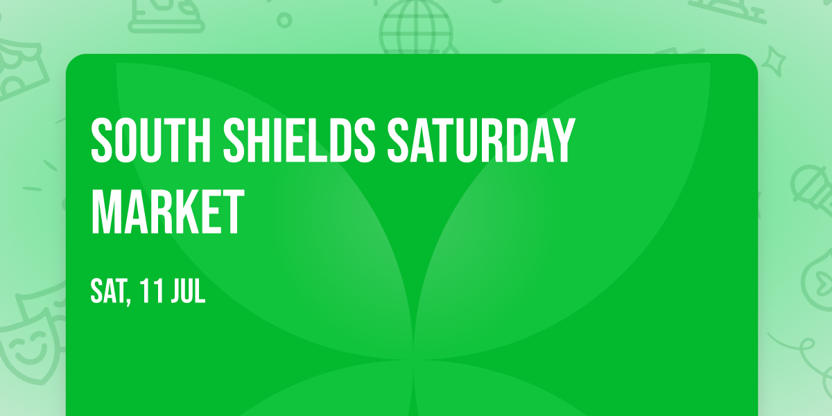 South Shields Saturday Market