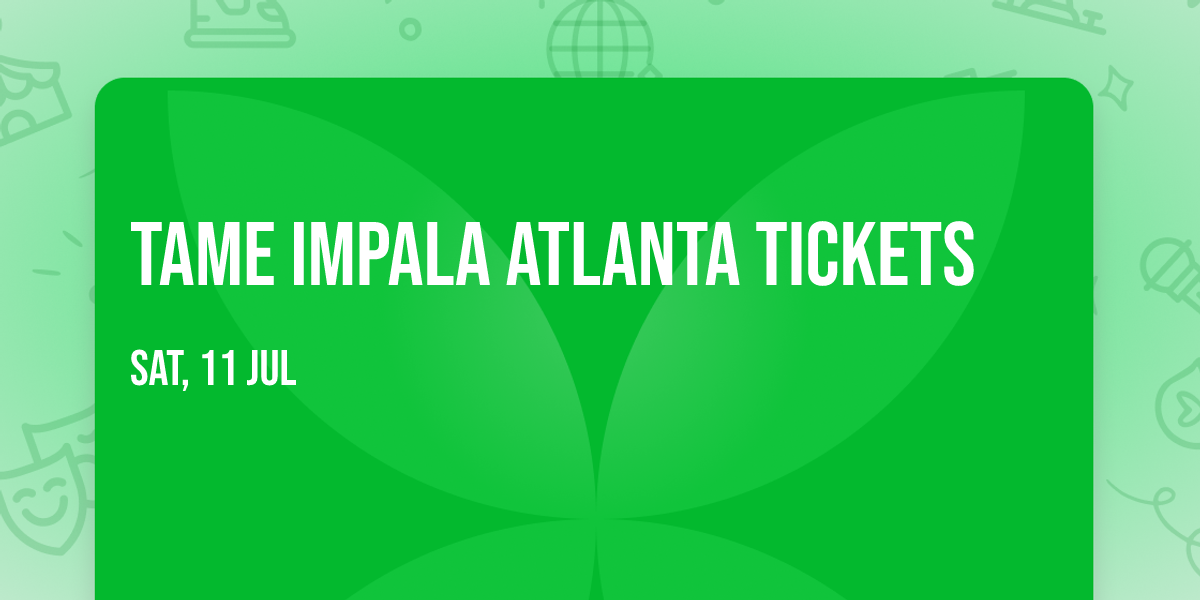 Tame Impala Atlanta Tickets