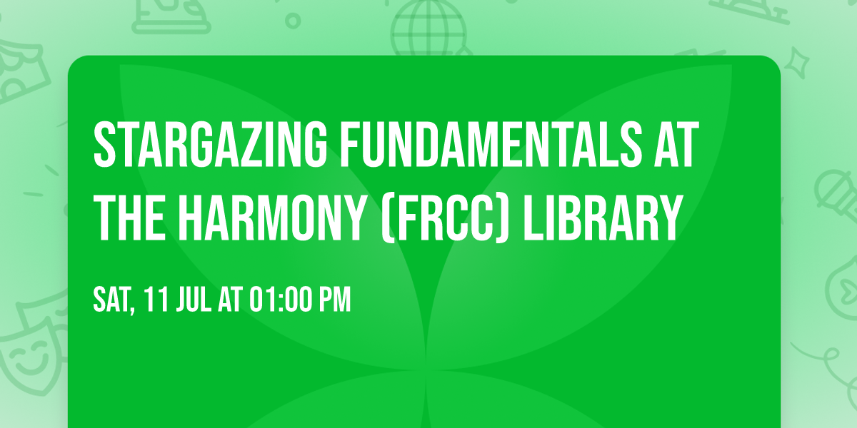 Stargazing FUNdamentals at the Harmony (FRCC) Library