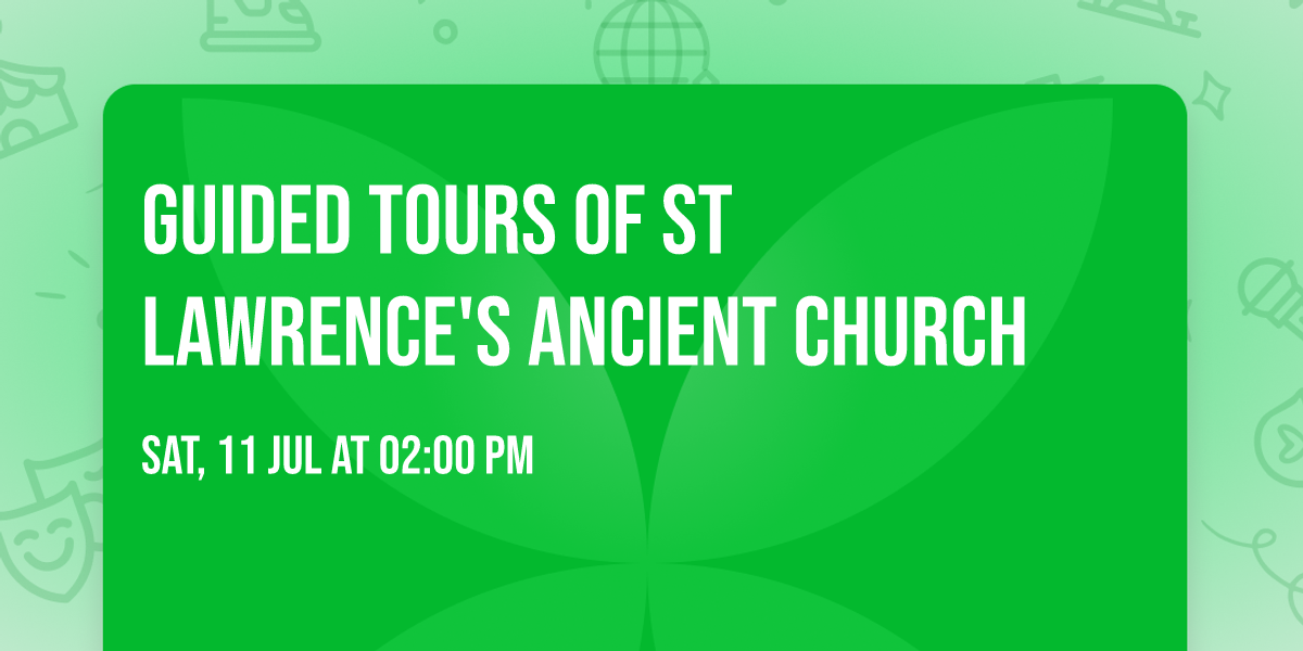 Guided tours of St Lawrence's Ancient Church