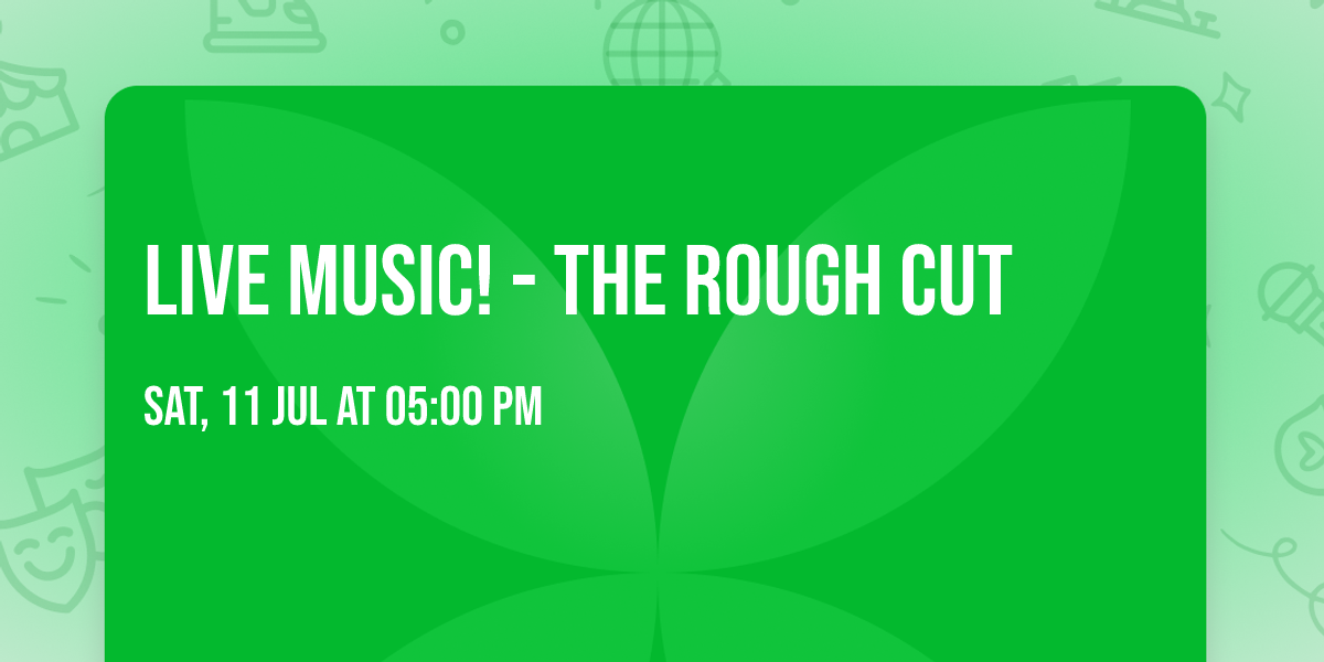 Live Music! - The Rough Cut