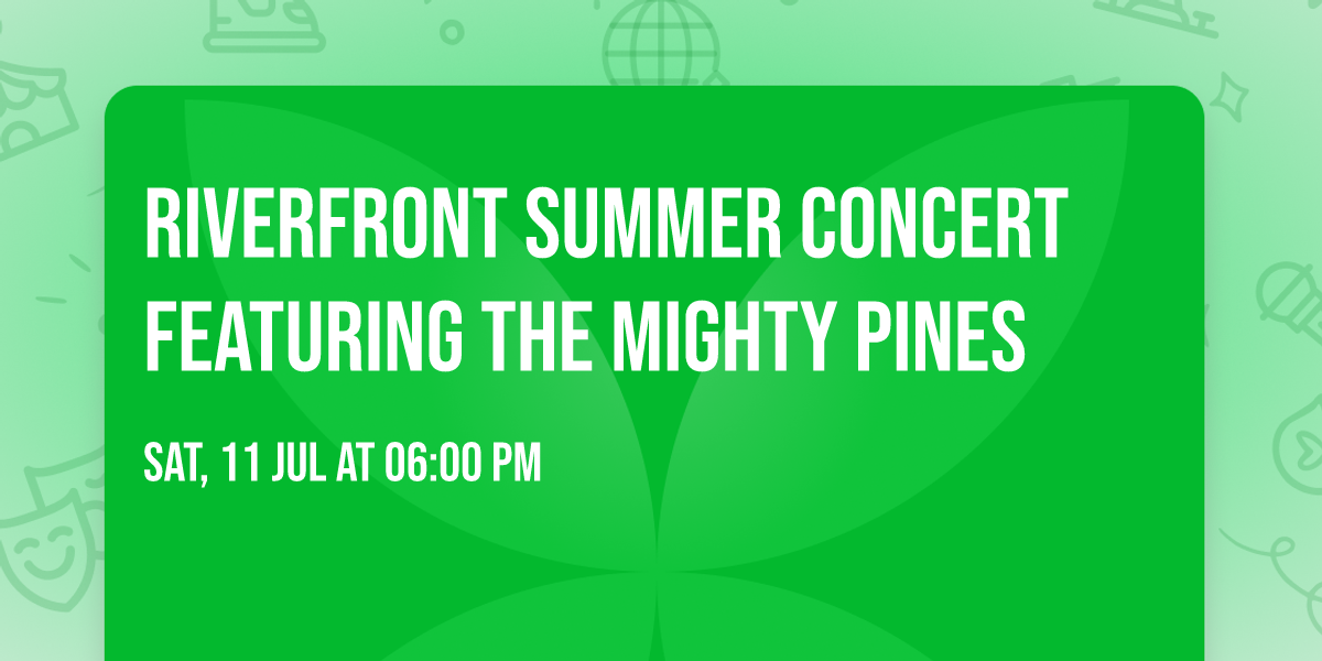 Riverfront Summer Concert Featuring THE MIGHTY PINES
