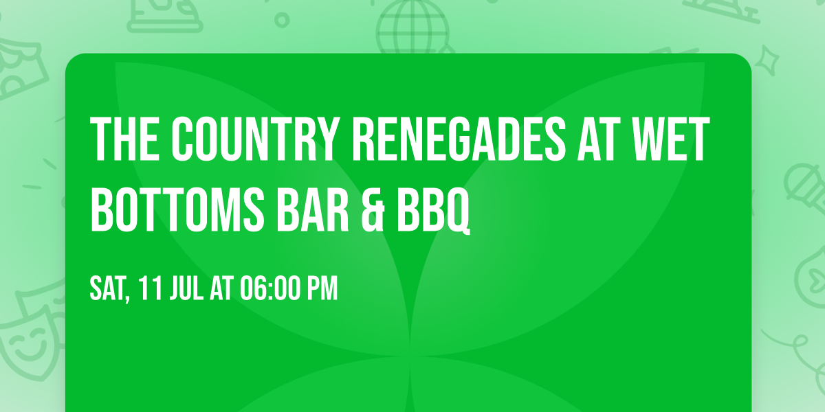 The Country Renegades at Wet Bottoms Bar & BBQ