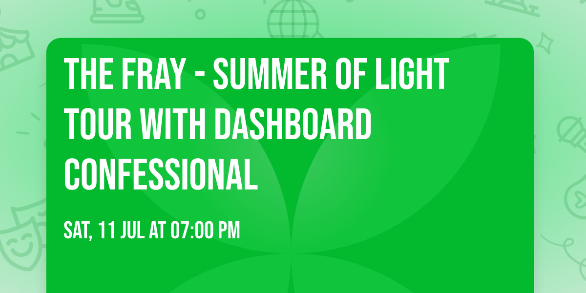 The Fray - Summer of Light Tour with Dashboard Confessional