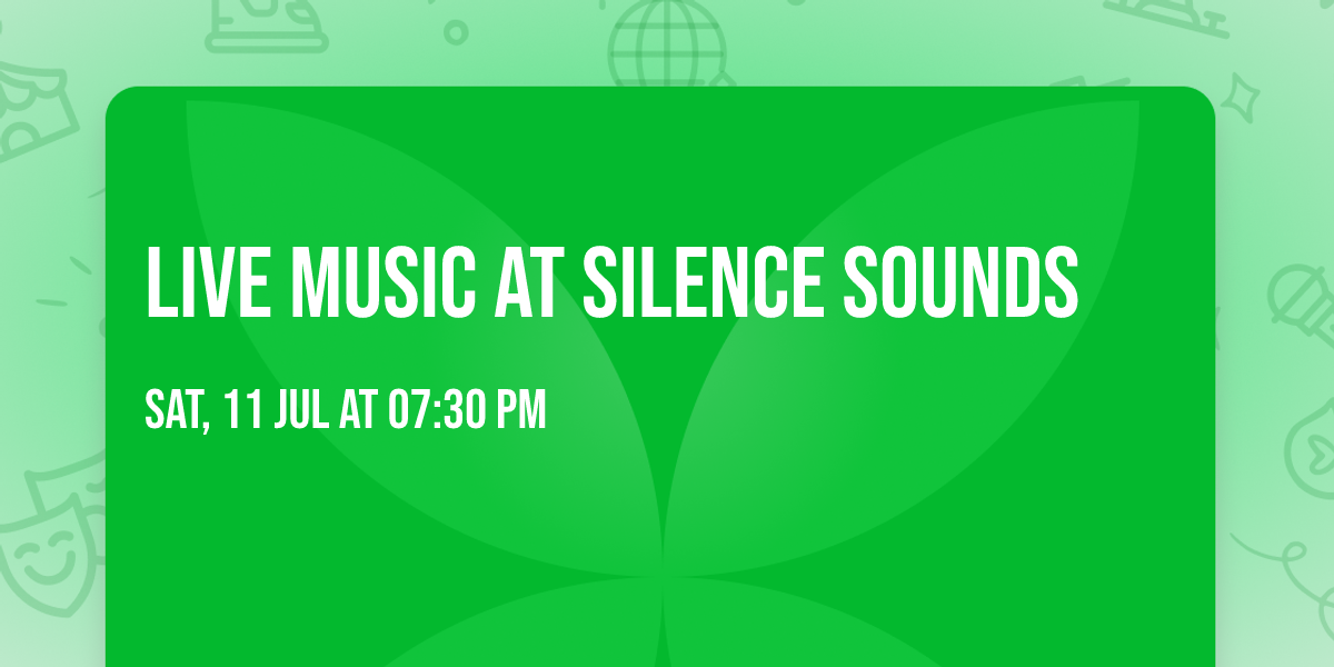 Live Music at Silence Sounds
