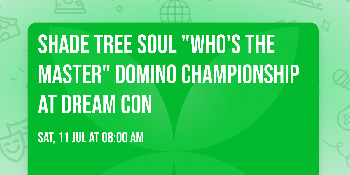 Shade Tree Soul "Who's The Master" Domino Championship at Dream Con
