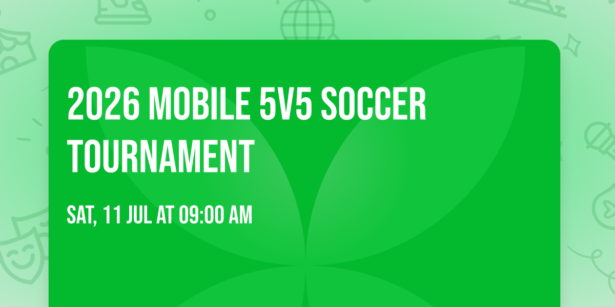 2026 Mobile 5v5 Soccer Tournament