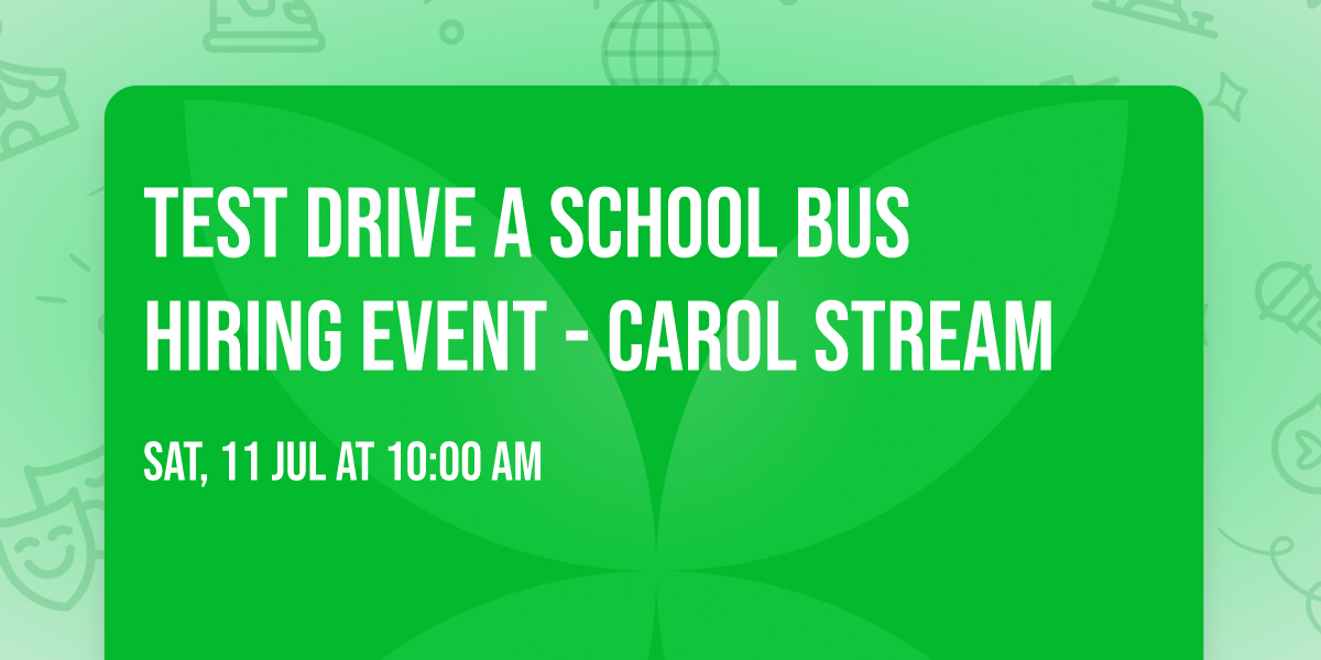 Test Drive a School Bus Hiring Event - Carol Stream