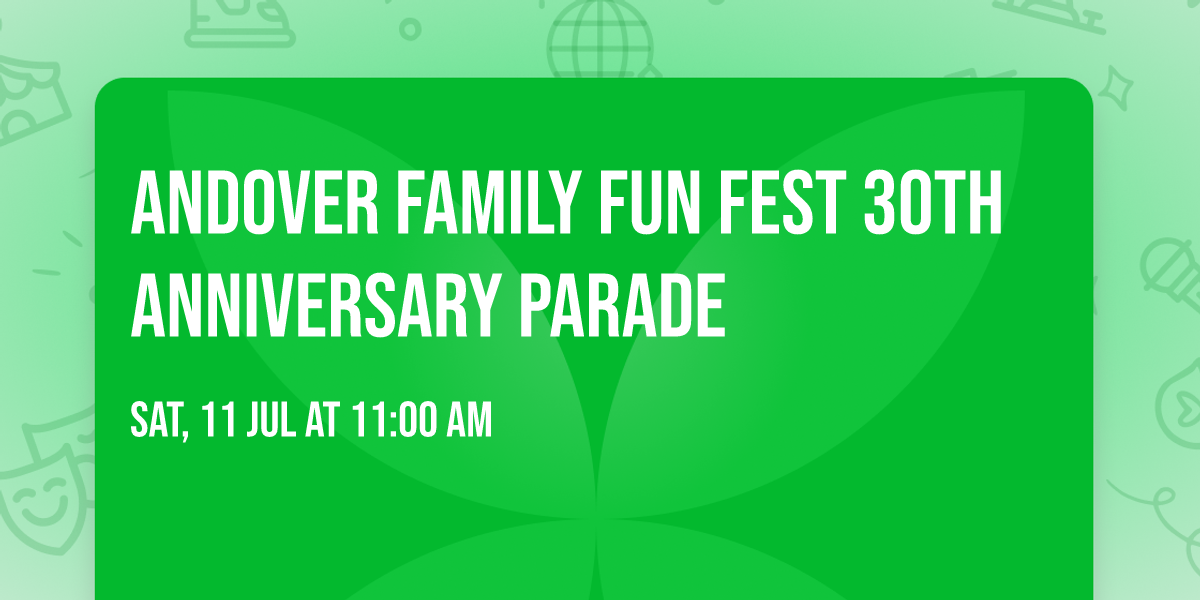 Andover Family Fun Fest 30th Anniversary Parade