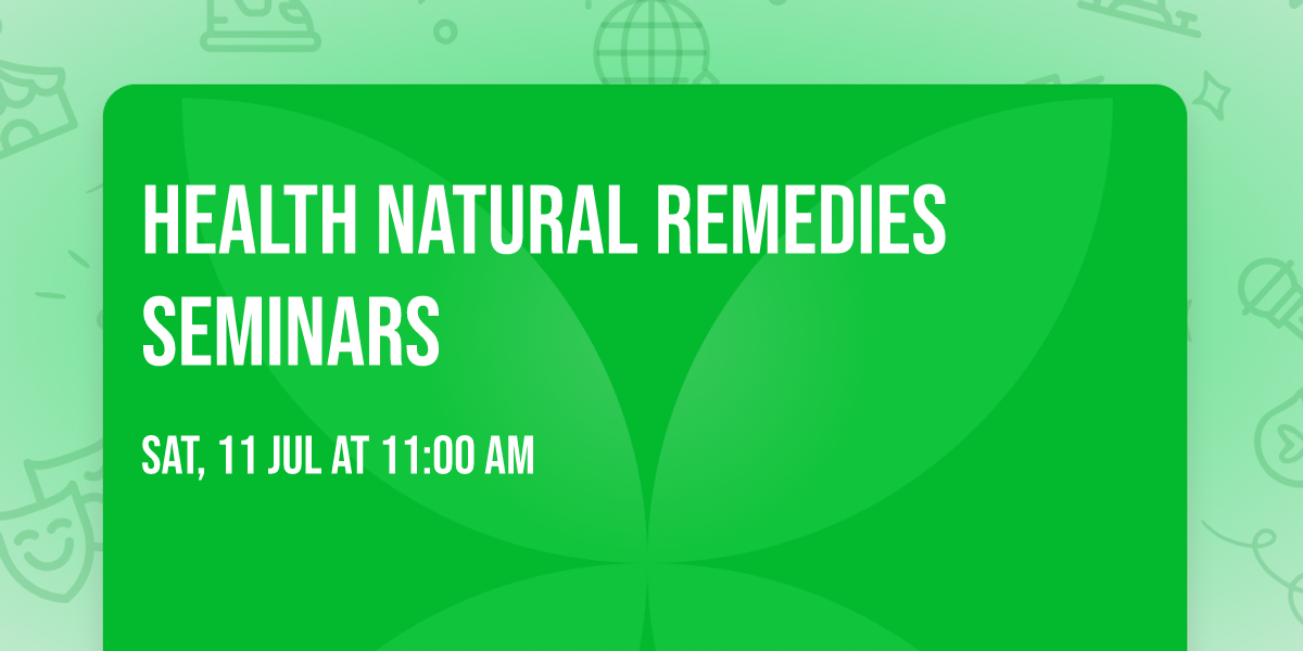 Health Natural Remedies Seminars
