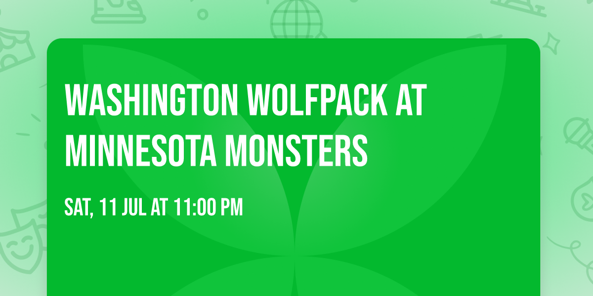 Washington Wolfpack at Minnesota Monsters