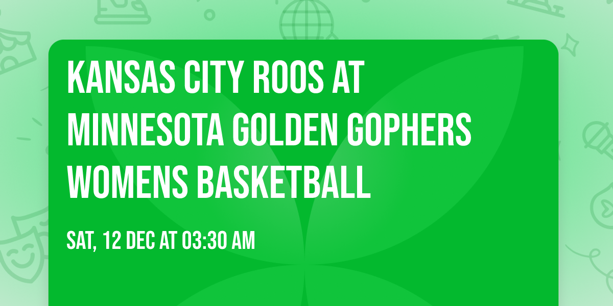 Kansas City Roos at Minnesota Golden Gophers Womens Basketball