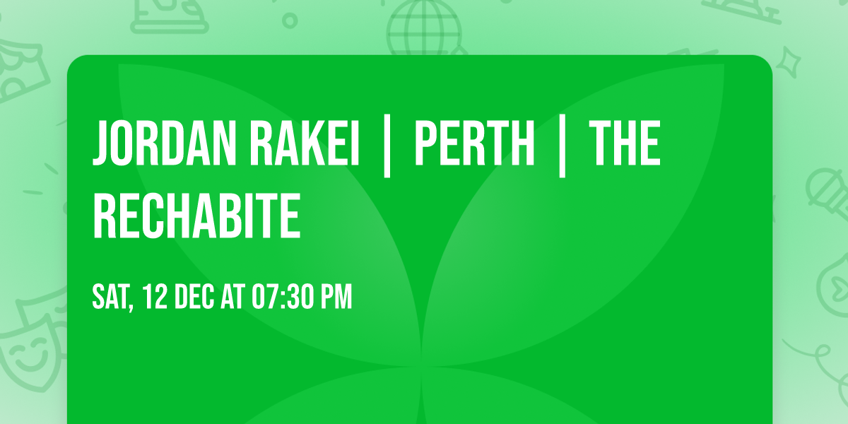 JORDAN RAKEI | PERTH | THE RECHABITE