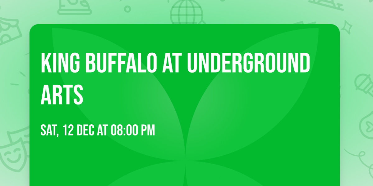 King Buffalo at Underground Arts