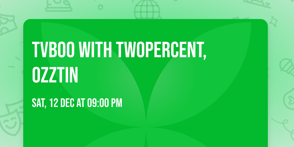TVBOO with Twopercent, OZZTIN