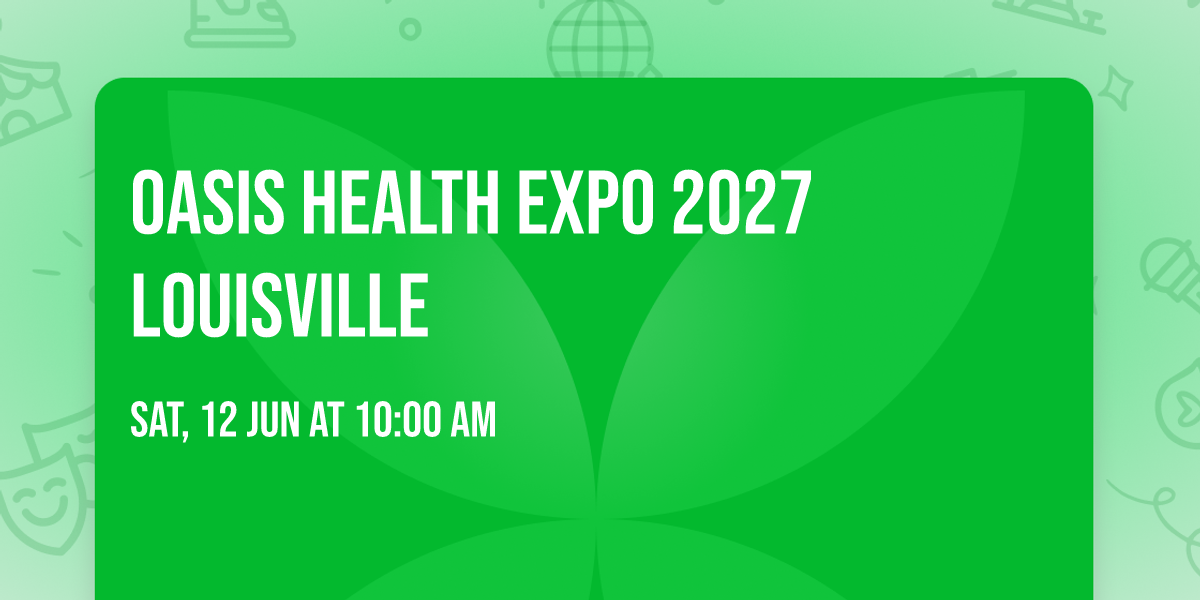 Oasis Health  Expo 2027 Louisville