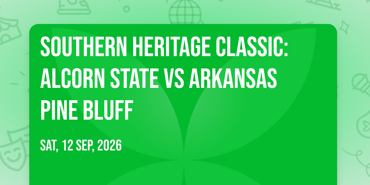 Southern Heritage Classic: Alcorn State vs Arkansas Pine Bluff