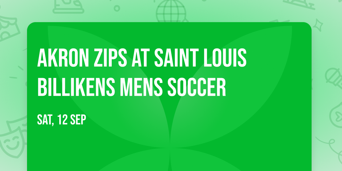 Akron Zips at Saint Louis Billikens Mens Soccer
