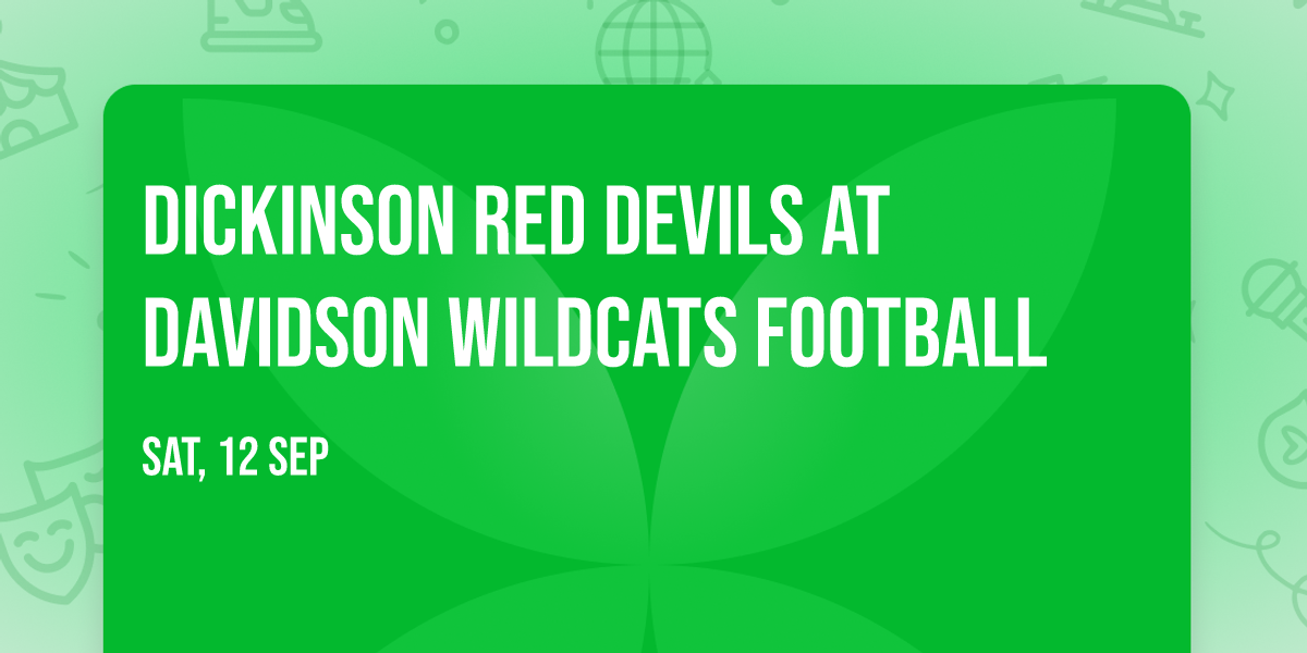 Dickinson Red Devils at Davidson Wildcats Football
