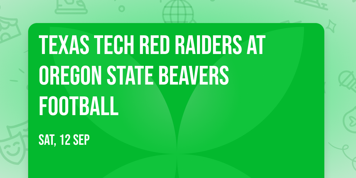 Texas Tech Red Raiders at Oregon State Beavers Football