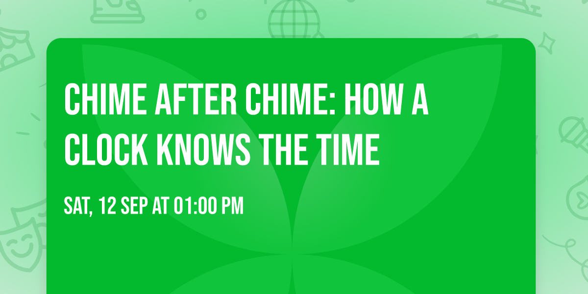 Chime After Chime: How a Clock Knows the Time