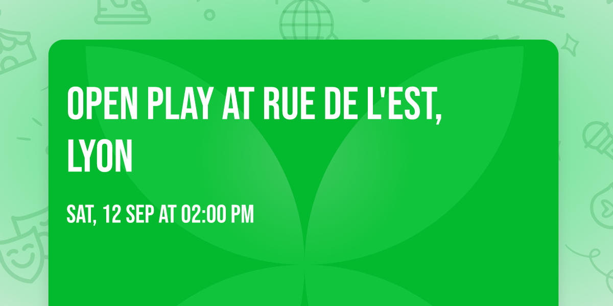 Open play at Rue de l'Est, Lyon